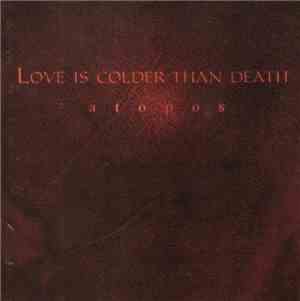 Love Is Colder Than Death - Atopos