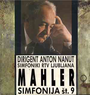 Mahler - Simfoniki RTV Ljubljana, Anton Nanut - Simfonija Št. 9