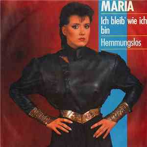 Maria  - Ich Bleib' Wie Ich Bin