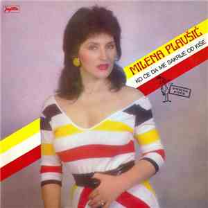 Milena Plavšić - Ko Će Da Me Sakrije Od Kiše
