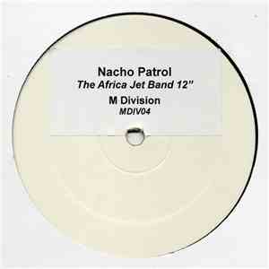 Nacho Patrol - The Africa Jet Band