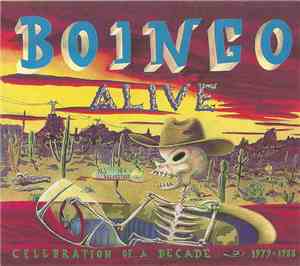 Oingo Boingo - Boingo Alive (Celebration Of A Decade 1979-1988)