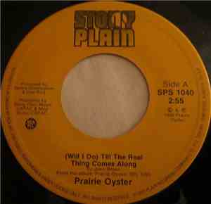 Prairie Oyster - (Will I Do) Till The Real Thing Comes Along / I'm Learning