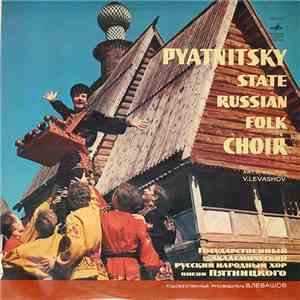 Pyatnitsky State Russian Folk Choir - Pyatnitsky State Russian Folk Choir