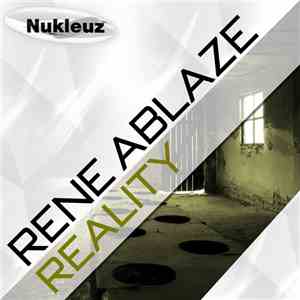 Rene Ablaze - Reality