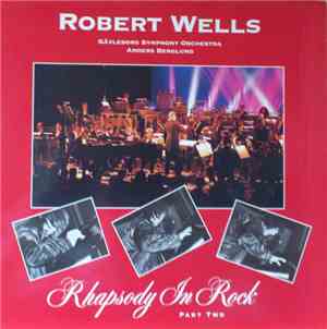 Robert Wells , Gävleborg Symphony Orchestra, Anders Berglund - Rhapsody In  ...