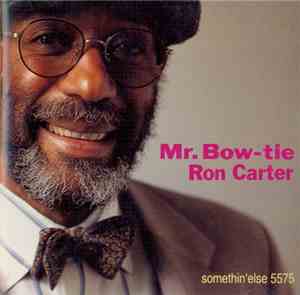 Ron Carter - Mr. Bow-Tie