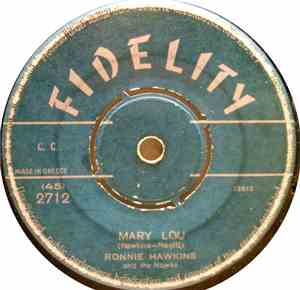 Ronnie Hawkins / The Rock-A-Teens - May Lou / Woo-Hoo