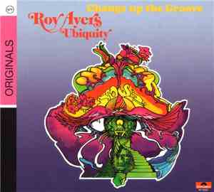Roy Ayers Ubiquity - Change Up The Groove