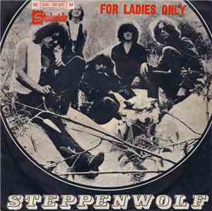 Steppenwolf - For Ladies Only
