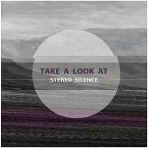 Stereo Silence - Take A Look At