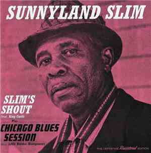 Sunnyland Slim - Slim's Shout Plus Chicago Blues Session