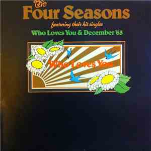 The Four Seasons - Who Loves You