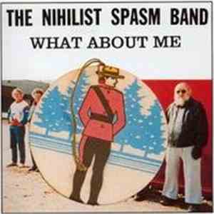 The Nihilist Spasm Band - What About Me