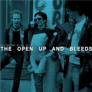 The Open Up And Bleeds - Stiv Bators In All Of Us