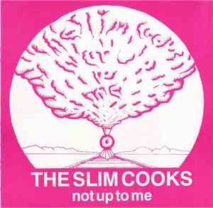 The Slim Cooks, The Sanctified Sinners - Not Up To Me