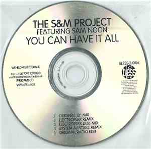 The S&M Project Featuring Sam Noon - You Can Have It All