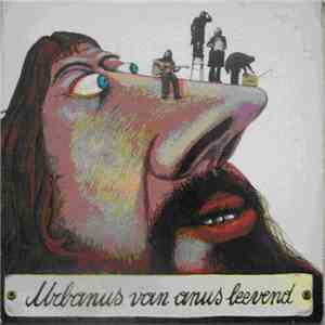 Urbanus Van Anus - Leevend