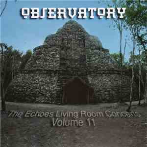 Various - Observatory: The Echoes Living Room Concerts Volume 11