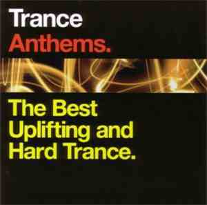 Various - Trance Anthems - The Best Uplifting and Hard Trance