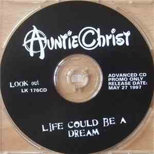 Auntie Christ - Life Could Be A Dream