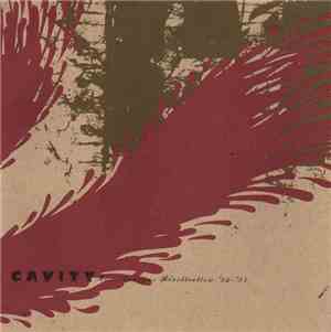Cavity  - Miscellaneous Recollection '92-'97