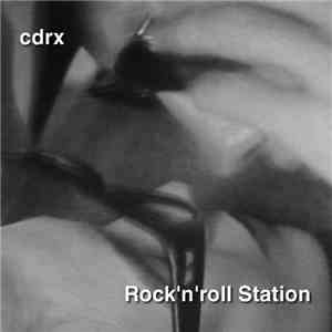 CDRX - Rock'N'Roll Station