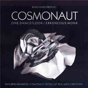 Cosmonaut  - One Dancefloor / Erroneous Monk