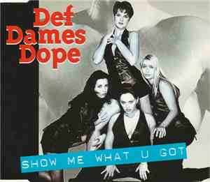 Def Dames Dope - Show Me What You Got