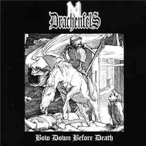 Drachenfels - Bow Down Before Death