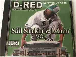 D-Red Of Da Botany Boyz - Still Smokin' & Leanin' Vol. 1