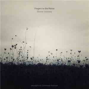 Fingers In The Noise - Drone Journey
