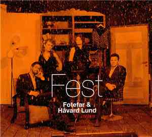 Fotefar & Håvard Lund - Fest