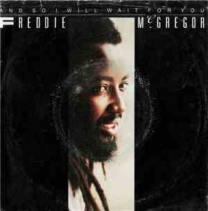 Freddie McGregor - And So I Will Wait For You