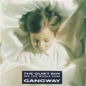Gangway - The Quiet Boy Ate The Whole Cake