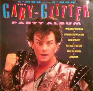 Gary Glitter - C'Mon...C'Mon - The Gary Glitter Party Album