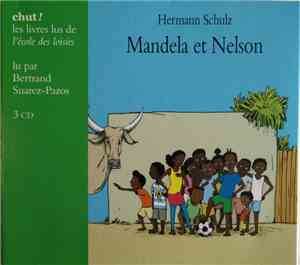 Hermann Schulz Lu Par Bertrand Suarez-Pazos - Mandela Et Nelson