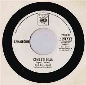 I Camaleonti / Alessandro - Come Sei Bella / Tre Minuti Di Ricordi