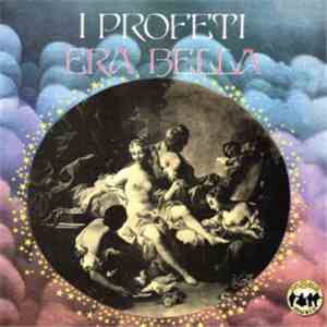 I Profeti - Era Bella
