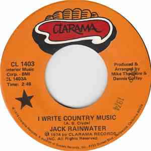 Jack Rainwater - I Write Country Music / I Write Country Music