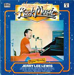 Jerry Lee Lewis - History Of Rock Music Vol.4