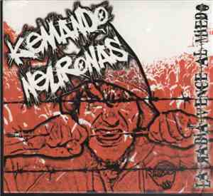 Kemando Neuronas - La Rabia Vence Al Miedo