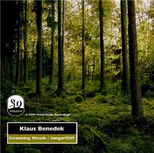 Klaus Benedek - Screaming Woods / hangerCliff