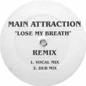 Main Attraction  - Lose My Breath (Remix)