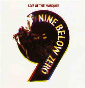 Nine Below Zero - Live At The Marquee