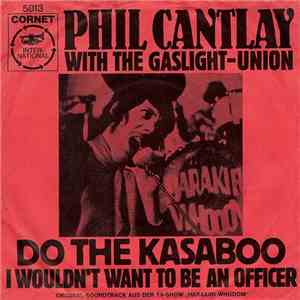 Phil Cantlay With The Gaslight-Union - Do The Kasaboo