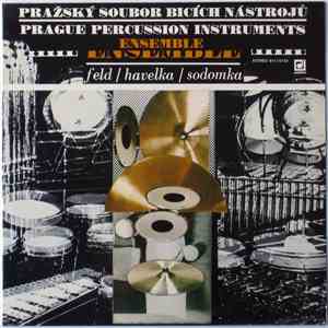 Prague Percussion Instruments Ensemble / Feld / Havelka / Sodomka - Pražský ...