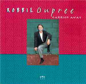 Robbie Dupree - Carried Away