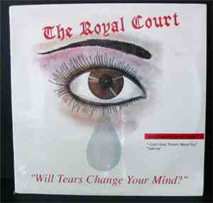 Royal Court - Will Tears Change Your Mind?