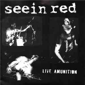 Seein Red - Live Amunition